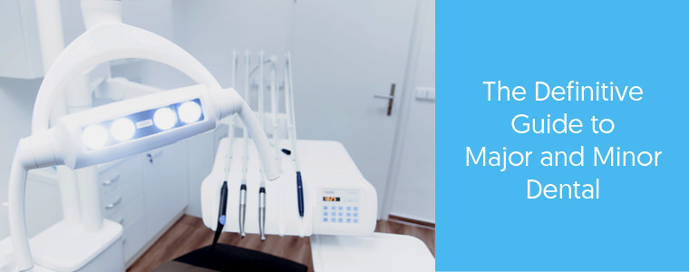 The Difference between Major Dental and Minor Dental Cover