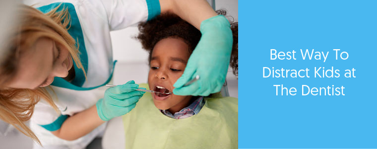 Distracting kids at the Dentist - Dental Aware